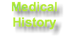 Medical
History